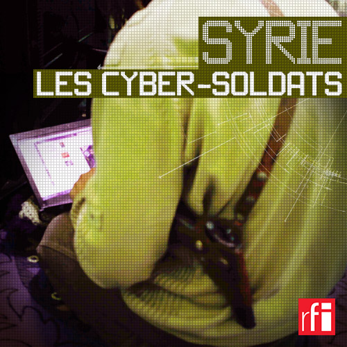 Syrie : les cyber-soldats 